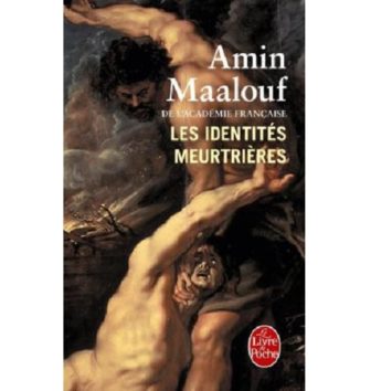 Les Identités meurtrières de Amin Maalouf