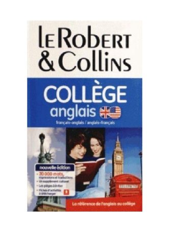 Le Robert & Collins La référence de l’anglais au collège nouvelle édition 70000 mots