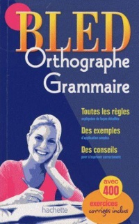 bled-orthographe-grammaire-la-reference-avec-400-exercices-corriges-inclus