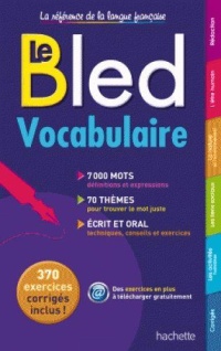 le-bled-vocabulaire-la-reference-de-la-langue-francaise-370-exercices-corriges-inclus
