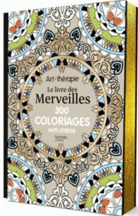 le-livre-des-merveilles-300-coloriages-anti-stress-art-therapie
