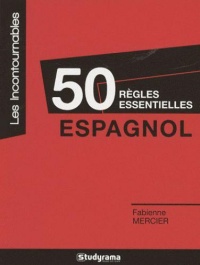 les-incontournables-50-regles-essentielles-en-espagnol
