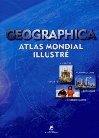 geographia-atlas-mondial-illustre-habitat-chronologie-societe-economie-environnement