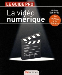 le-guide-pro-la-video-numerique